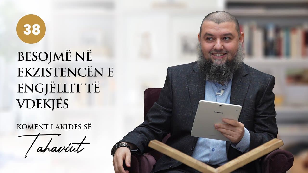 38. Besojmë në ekzistencën e engjëllit të vdekjës