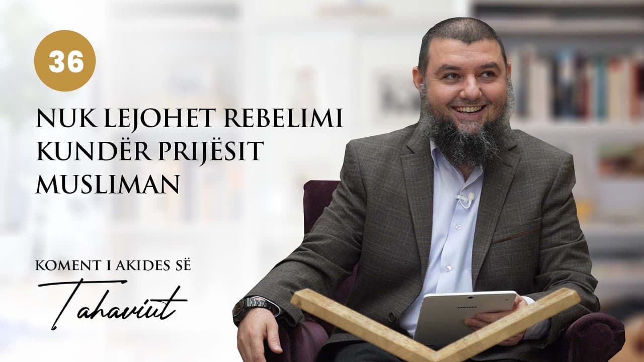 36. Nuk lejohet rebelimi kundër prijësit musliman