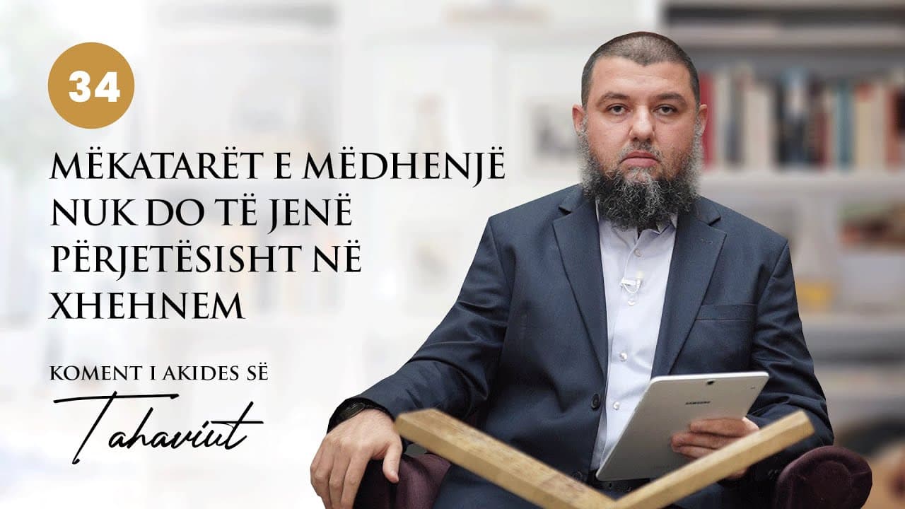 34. Mëkatarët e mëdhenjë nuk do të jenë përjetësisht në Xhehnem