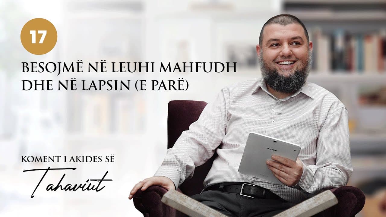 17. Besojmë në Leuhi Mahfudh dhe në Lapsin (e parë)