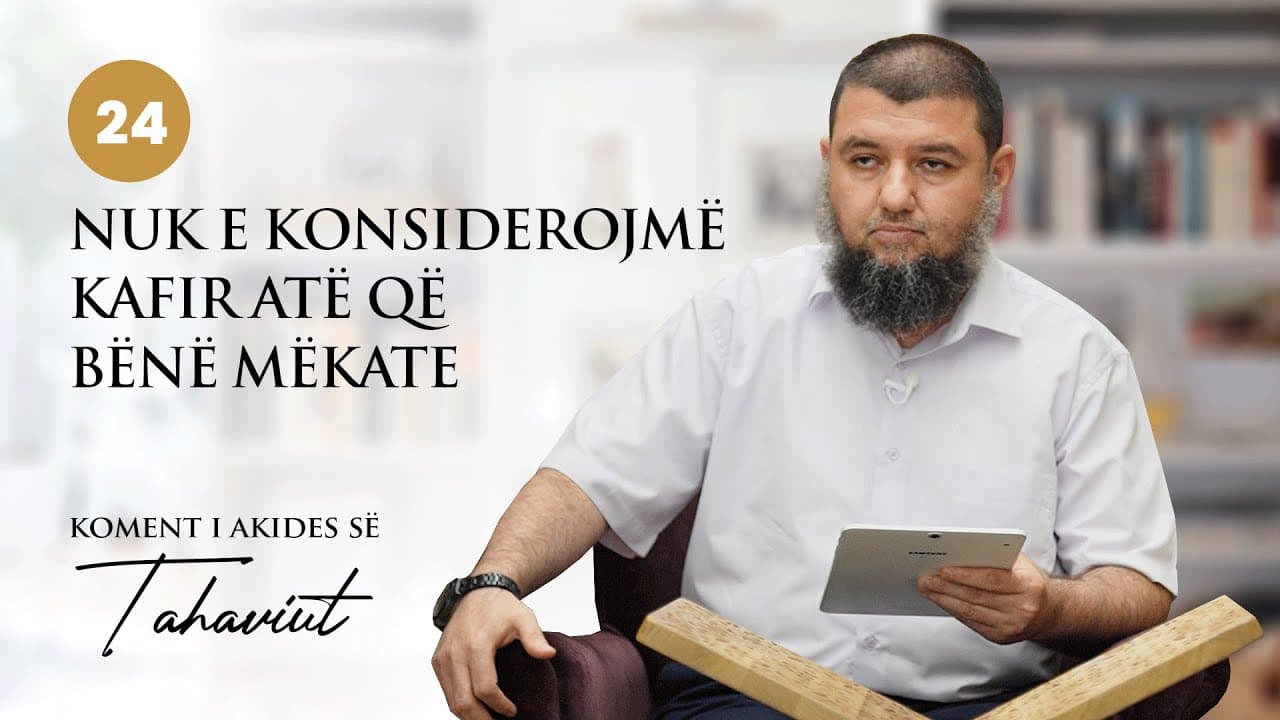 24. Nuk e konsiderojmë kafir atë që bënë mëkate