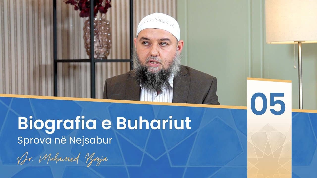 05. Sprova në Nejsabur (Biografia e Buhariut)