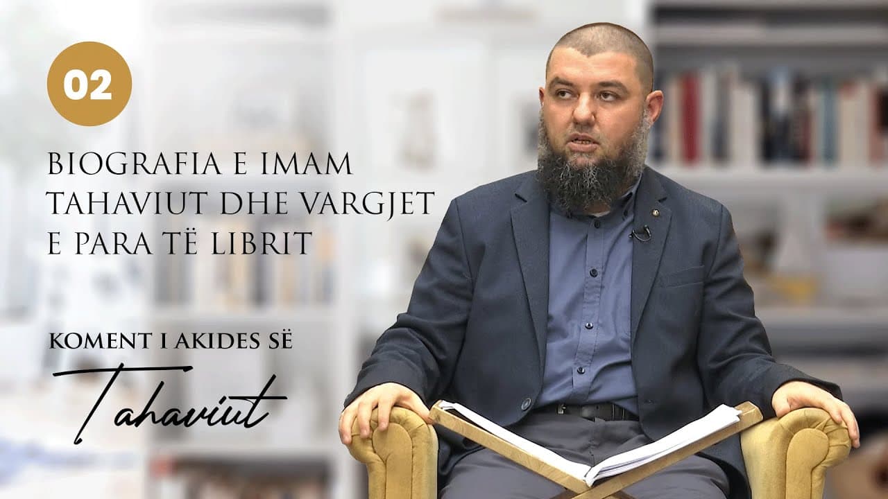 02. Biografia e Imam Tahaviut dhe vargjet e para të librit