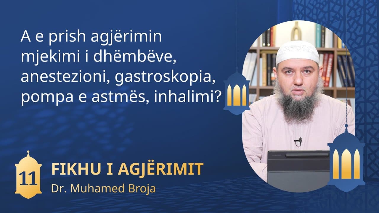 11. A e prish agjërimin mjekimi i dhëmbëve, anestezioni, gastroskopia, pompa e astmës, inhalimi?