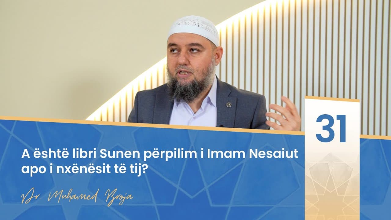 31. A është libri Sunen përpilim i Imam Nesaiut apo i nxënësit të tij